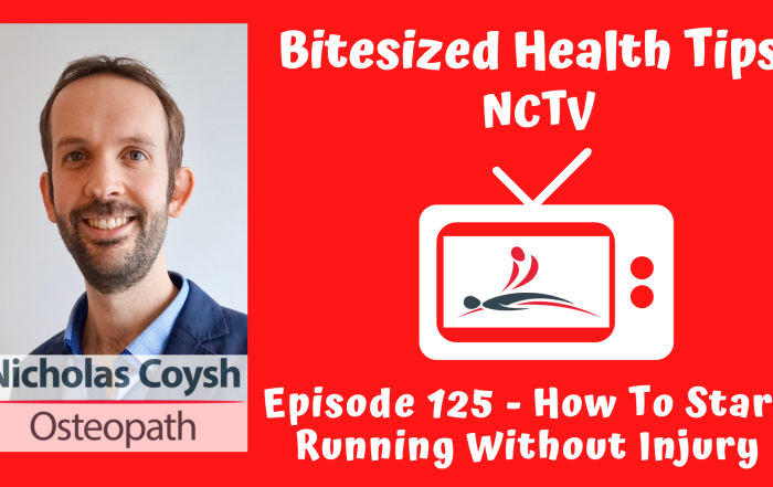 Thumbnail for 'Bitesized Health Tips' by NCTV. The image is split into two sections: the left side shows a portrait of Nicholas Coysh, an osteopath, smiling and wearing a dark blazer over a light blue shirt. The right side features a red background with a retro TV icon displaying the NCTV logo, and text that reads 'Episode 125 - How To Start Running Without Injury' in bold, playful white font.
